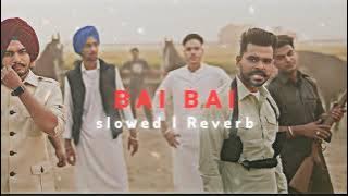Bai Bai (Perfectly slowed) Arjan Dhillon @Brownstudios MP4