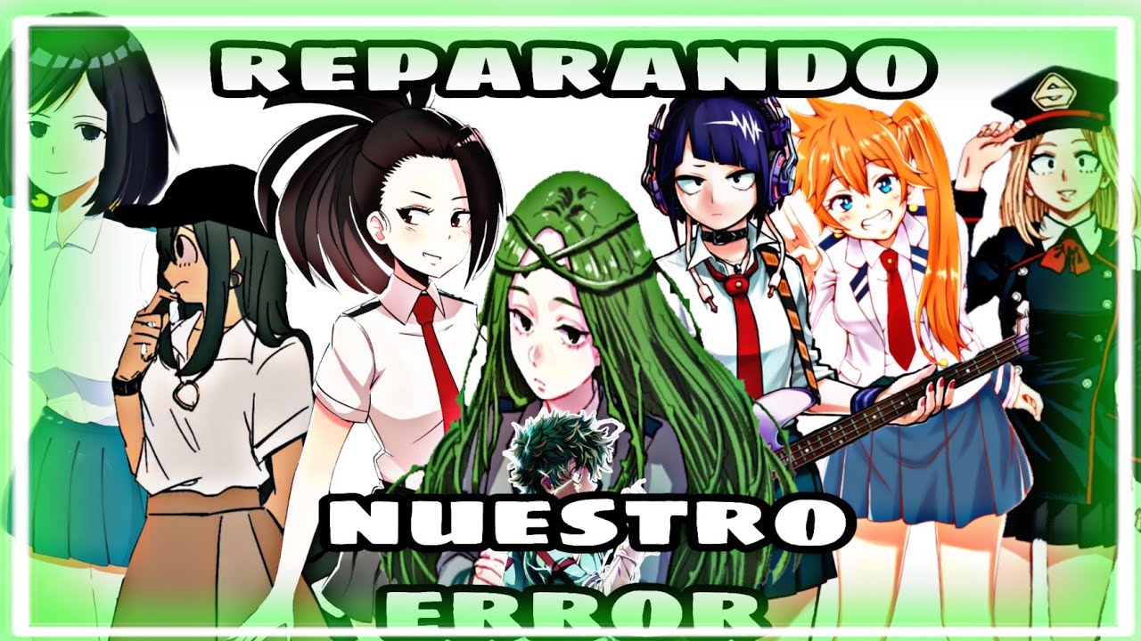 Reparando Nuestro Error  Capitulo 1 y 2 (¿Izukuxharem?)