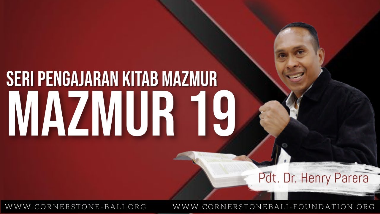 SERI PENGAJARAN KITAB MAZMUR - MAZMUR 19 Oleh Pdt. Dr. Henry Parera