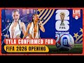 Tyla Confirmed For FIFA 2026 Opening