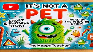 It’s Not a Pet | Short ‘e’ Words for Beginner Readers | Storix Monsters 2 English Story