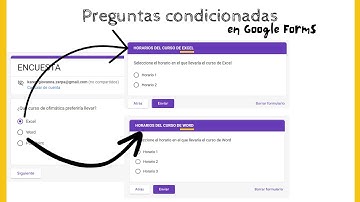 Preguntas según respuestas en Google Forms [Formulario condicionado]