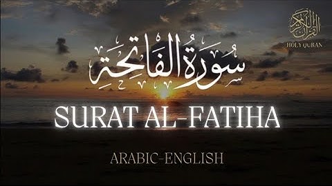 Surat Al Fatiha English-Arabic (Mishary Alafasy) سورة الفاتحة مترجمة للإنكليزية الشيخ مشاري العفاسي