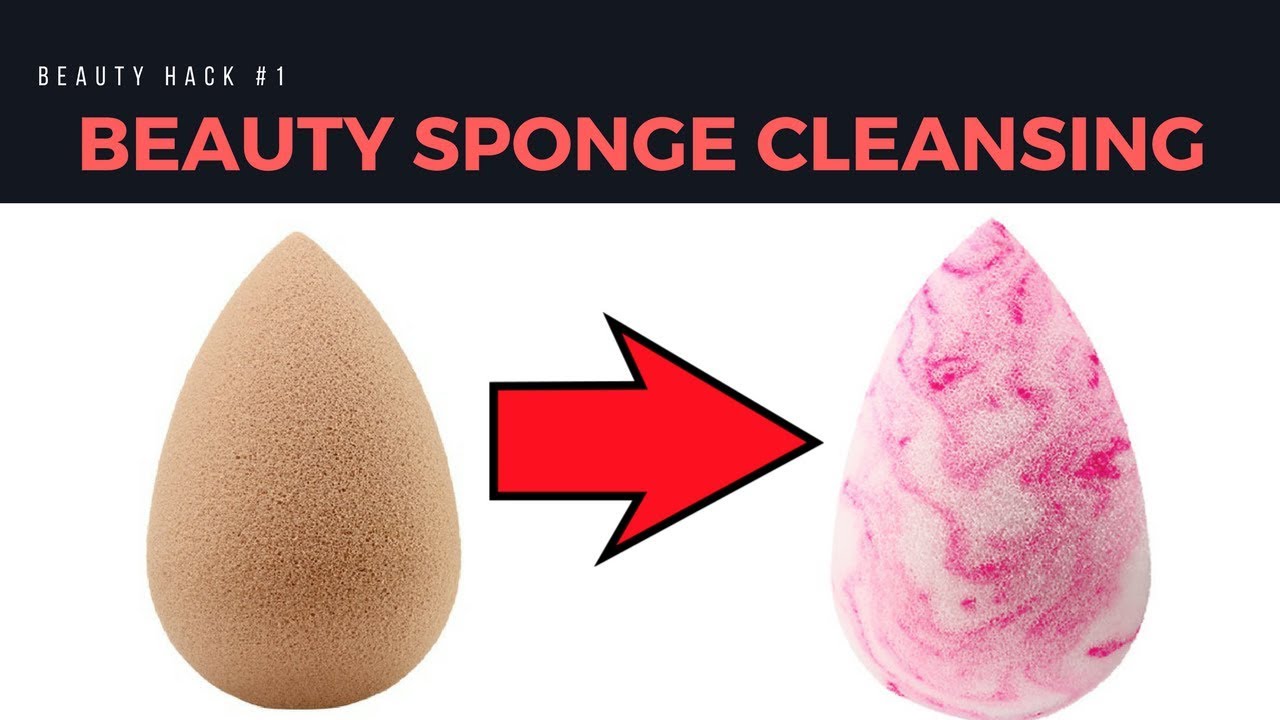 BEAUTY HACK BEAUTY SPONGE CLEANSING YouTube