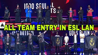 ESL LAN all team entry 👉Iqoo soul,Carnival Gaming,GDR,BLIND,GE,ENTITY,OR,RNT,HYDRA,CES,GT,GODLIKE?