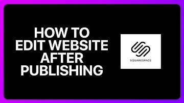 How To Edit Squarespace Website After Publishing Tutorial