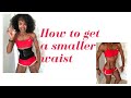 How to get a smaller waist - with a waist trainer and exercise