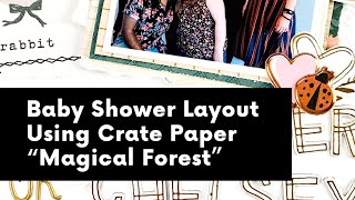 Baby Shower Layout for Scrapbook Nerd /// Crate Paper “Magical Forest