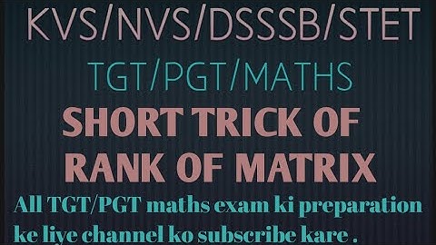 Short Trick of Rank of matrix|Rank of matrix|Rank of matrix shortcut|kvs tgt/pgt maths|tgt pgt maths