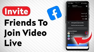How To Invite Friends To Join Video live on Facebook - Full Guide