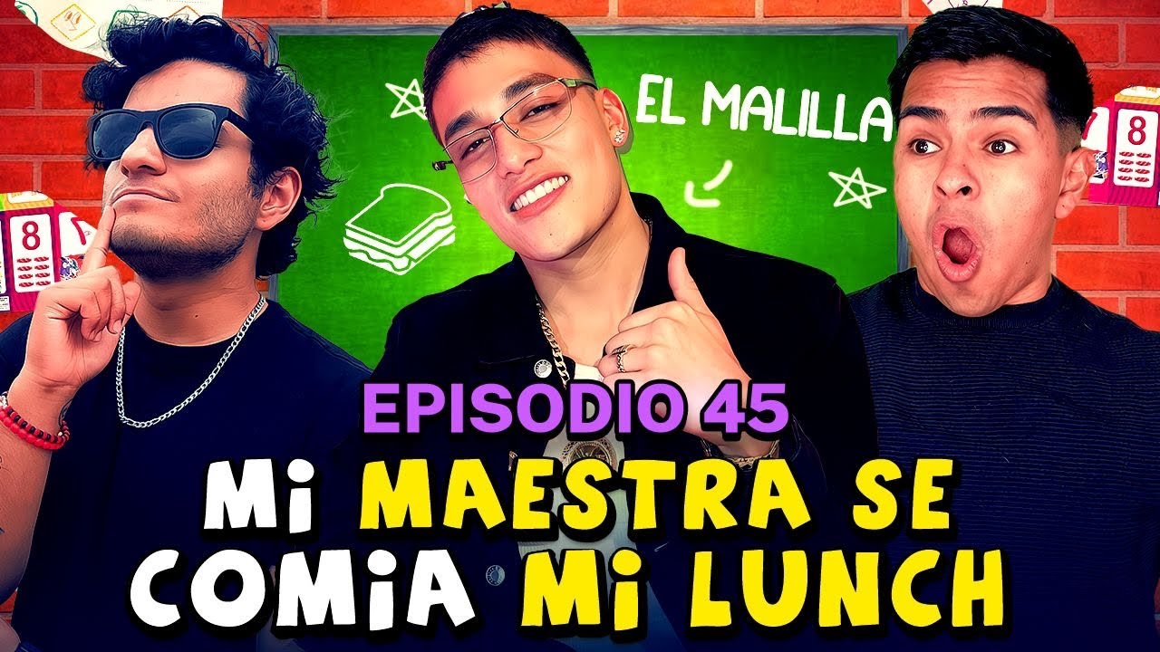 Mi MAESTRA se COMÍA mi Lunch ft @ElMalillaTv | Clase Libre | Episodio 45 |