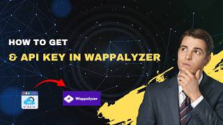 How to Get an API Key in Wappalyzer – 2026 Access & Pricing Guide
