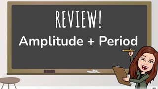 CSI Trig: Amplitude and Period