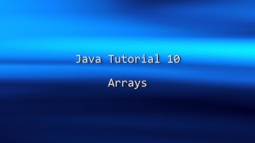 Java Tutorial 10 - Arrays
