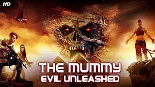 THE MUMMY : EVIL UNLEASHED