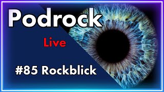 Rockblick | Podrock - Live #85