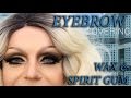 Drag Makeup - Covering Eyebrows - Wax & Spirit Gum