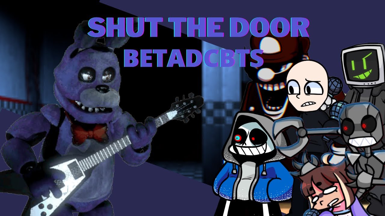 ⚪️FNF VS FNAF 1 “Shut The Door” (But Every Turn A Different Character Begins To Sing)⚪️
