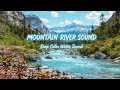 Deep Relax River Sounds | Tranquil Forest Sounds for Calm Mind #RelaxingSounds