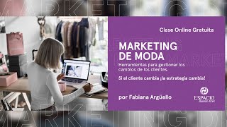 Marketing de Moda por Fabiana Argüello | Clase Online Gratuita