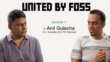 United by FOSS Podcast | ft. Anil Gulecha | Venkatesh Hariharan | FOSS United