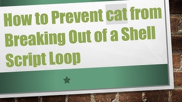 How to Prevent cat from Breaking Out of a Shell Script Loop