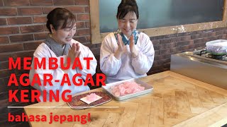 Ayo belajar bahasa Jepang! Learn Japanese! Kami membuat Agar-agar kering! How to make KOHAKUTOU!