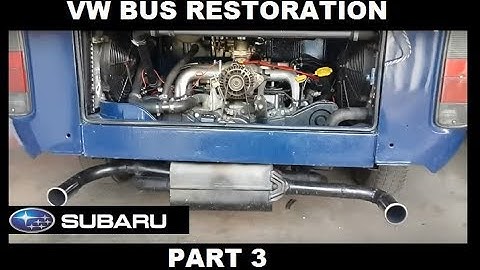 VW BUS RESTORATION with SUBARU EJ20 CONVERSION (PART 3/4)
