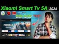 XIAOMI TV 5A is here | After 1 year use live test | Xiaomi Smart tv 2024