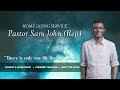 Ps sam john reji  homegoing service live from ashis convention centre on may 01  0830 amist