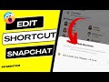 How to Edit Shortcuts on Snapchat in Android/iPhone || How to Edit Snapchat Shortcuts in 2023