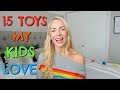 15 TOYS MY KIDS ACTUALLY PLAY WITH  |  BEST TOYS 2018