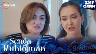 Senga Muhtojman 121-qism (milliy serial) | Сенга Муҳтожман 121-қисм (миллий сериал)