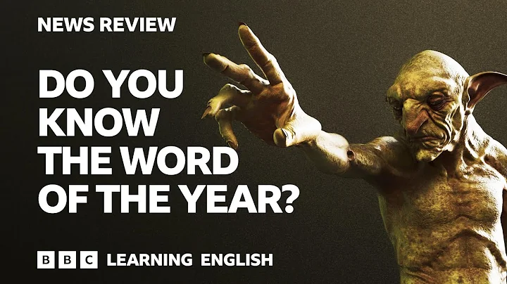 'Goblin mode': Word of the year: BBC News Review - 天天要闻