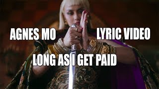 AGNEZ MO - LONG AS I GET PAID (LYRIC VIDEO) - WORLD WIDE INDIE MUSIC