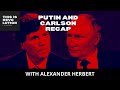 Jason and alex review the putin and tucker carlson interview