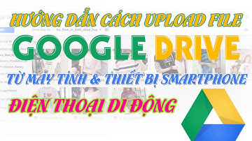 2 Cách upload file ảnh lên google drive và chia sẽ. How to upload file on drive google