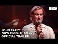 John Early: Now More Than Ever | Official Trailer | HBO