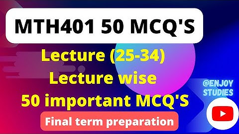 mth401|| 50 mcq