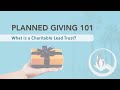 Planned Giving: Charitable Lead Trust