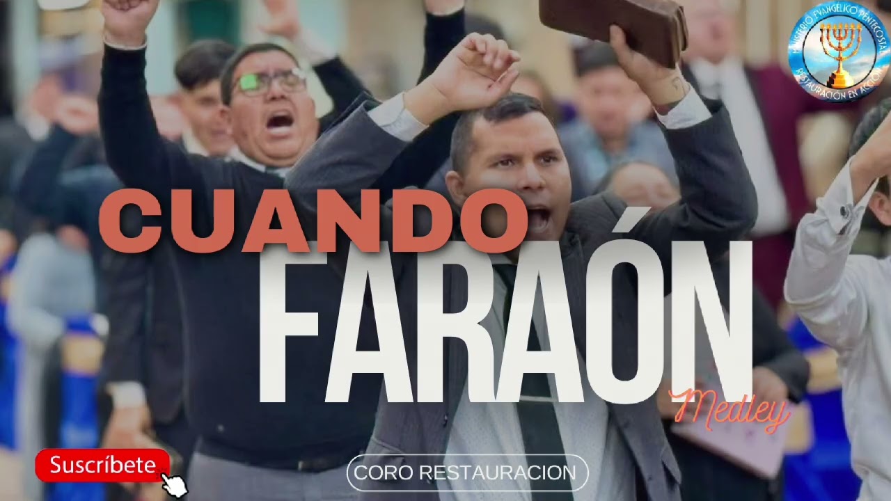 🔥CUANDO FARAÓN Medley | Coro Restauración
