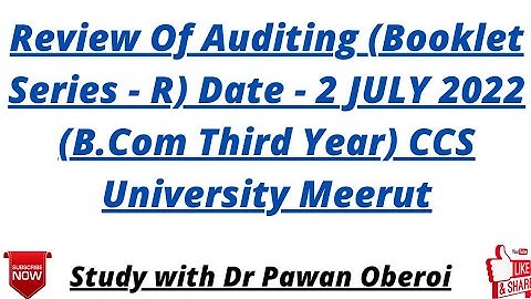 Review Of Auditing (Booklet Series - R) Date - 2 JULY 2022 (B.Com Third Year) CCS University Meerut