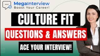 CULTURE FIT INTERVIEW QUESTIONS & BEST ANSWERS! (ANSWER from INTERVIEW COACH in 2023!)