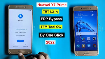 HUAWEI  Y7 Prime (TRT-L21A) FRP BYPASS BY ONE CLICK TFM TOOL 2022 | HUAWEI TRT-L21A GOOGLE ACCOUNT
