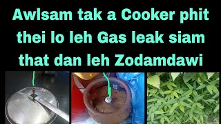 Awlsam tak a cooker phit thei lo leh Gas leak siam that dan leh Zo damdawi:C.Lalthankima Part-Five.