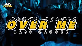 Party Sentak Over Me m4n Projek Bass Acara 2025