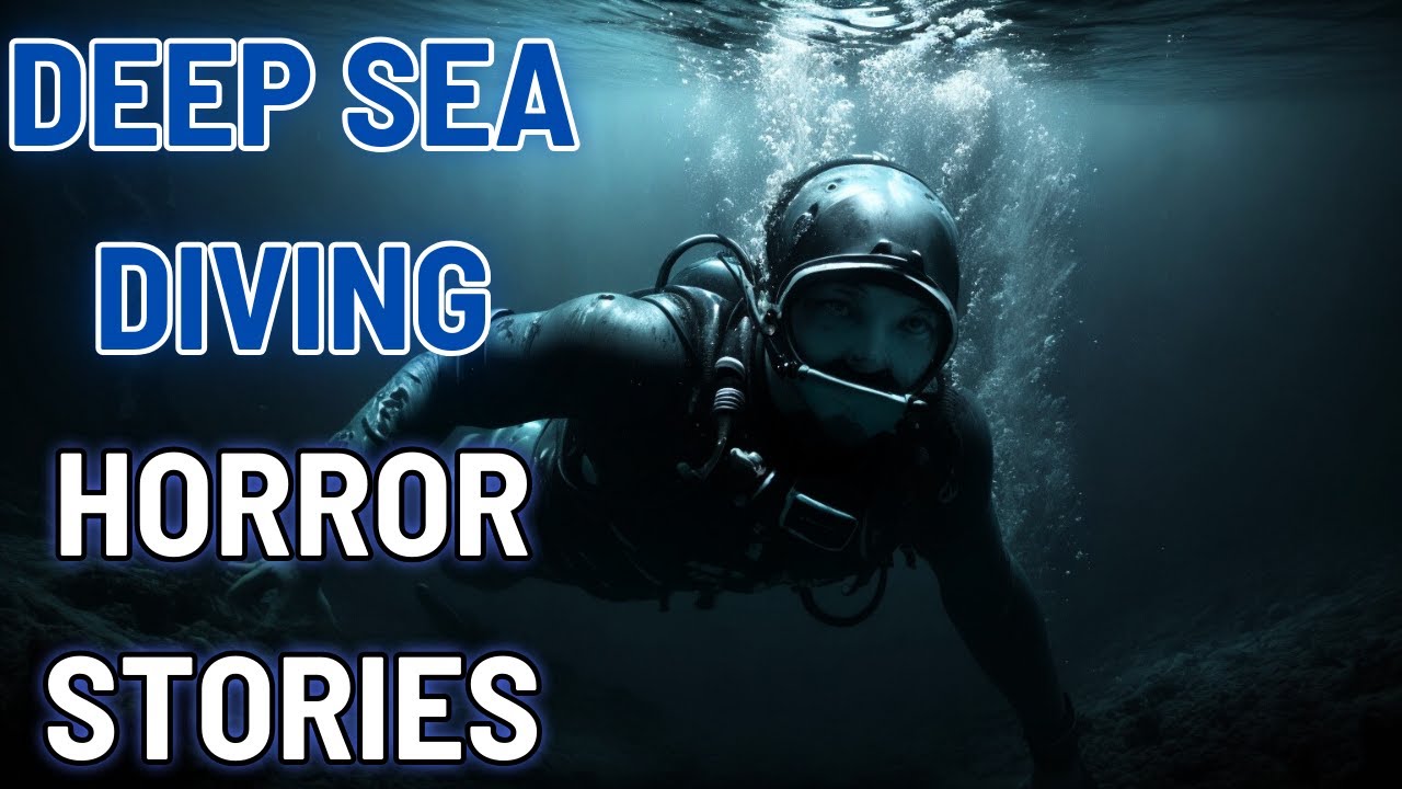 3 Terrifying Cursed Deepsea Diving Horror Stories YouTube