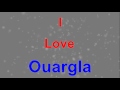 I love ouargla