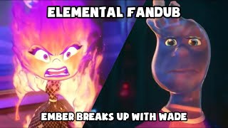 Elemental Fandub - Ember breaks up with Wade