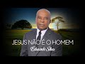 Eduardo silva  jesus no  o homem